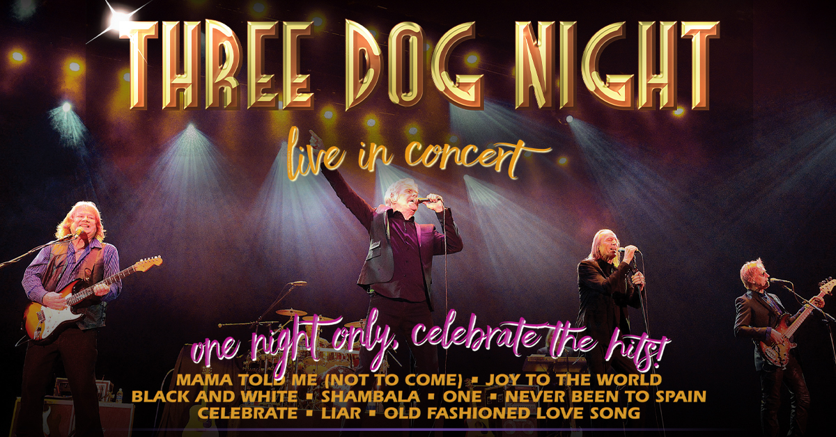 An Evening With Three Dog Night Count Basie Center For The Arts