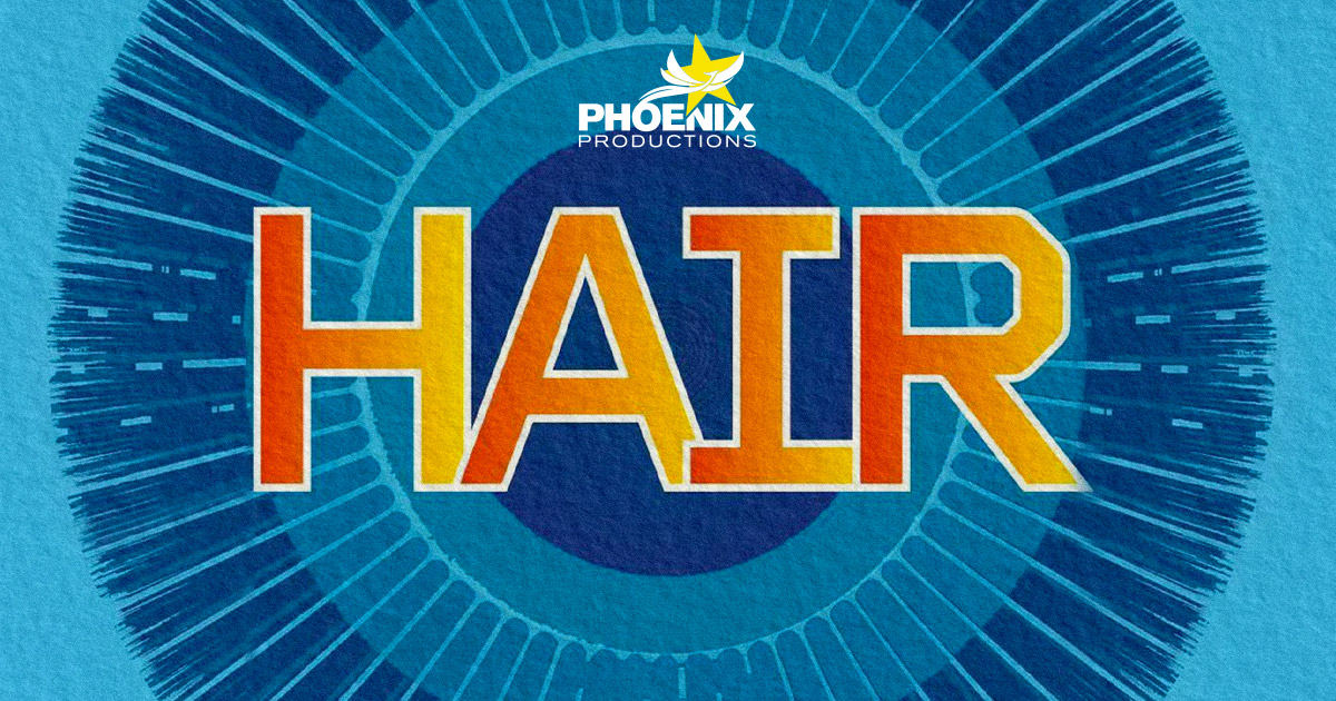 Phoenix Productions presents HAIR