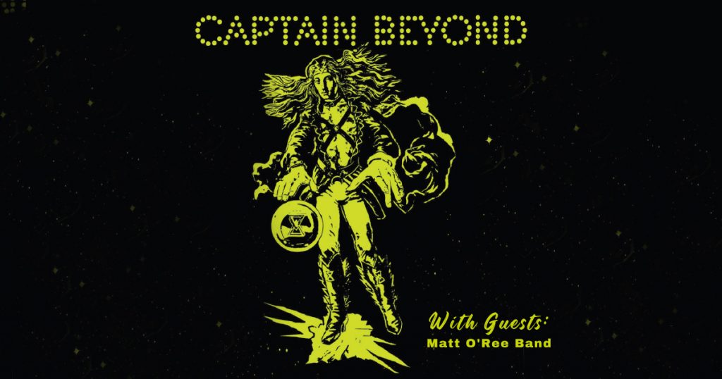 Matt O'Ree Band and Captain Beyond