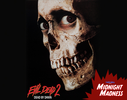 Midnight Madness - Evil Dead
