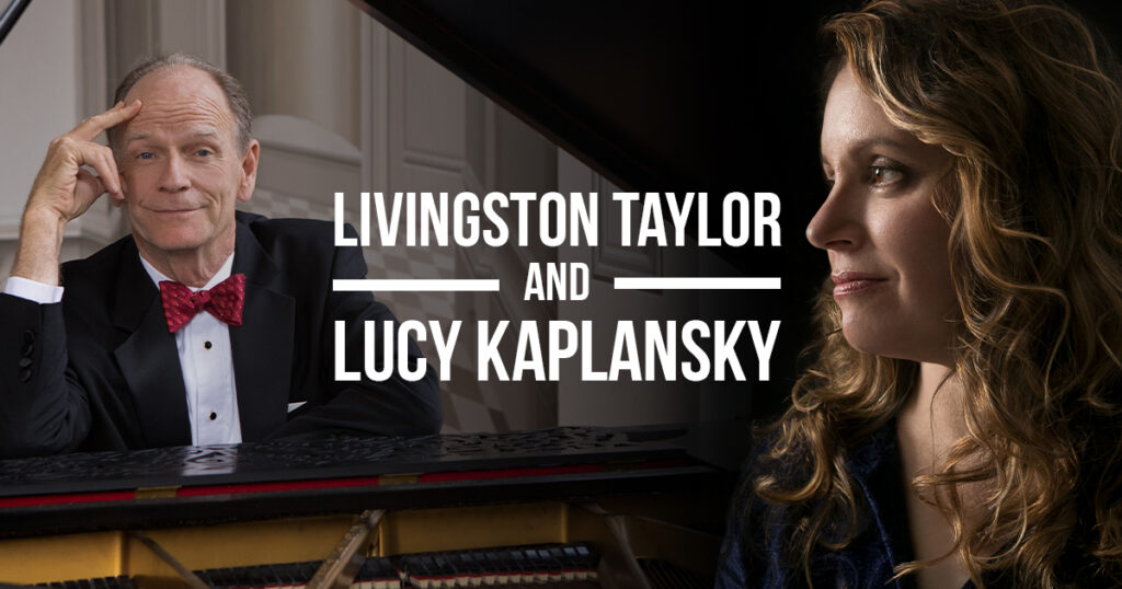 Livingston Taylor + Lucy Kaplansky