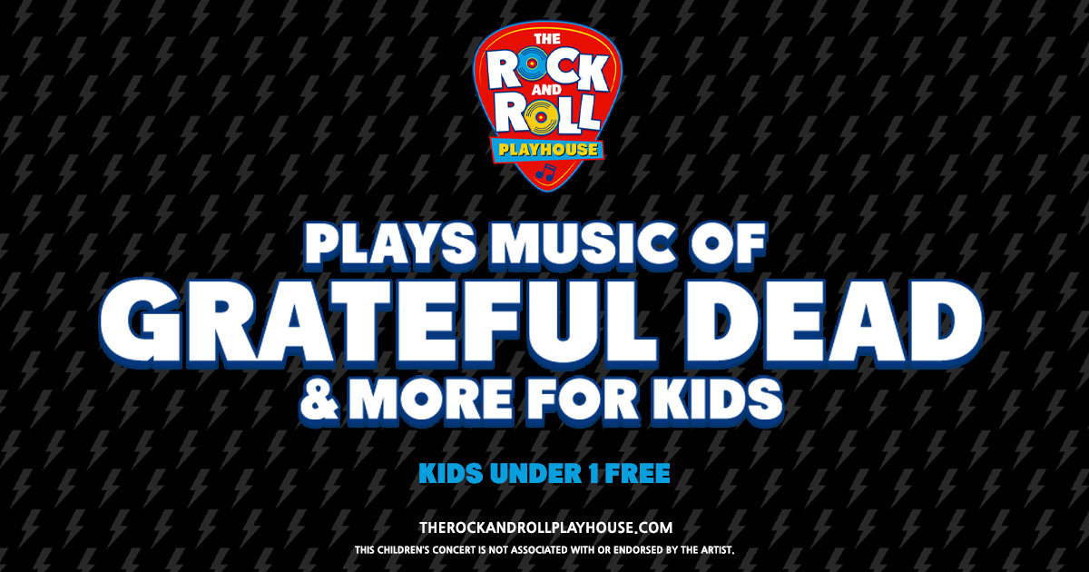 The Rock and Roll Playhouse Plays: Music of Grateful Dead for Kids