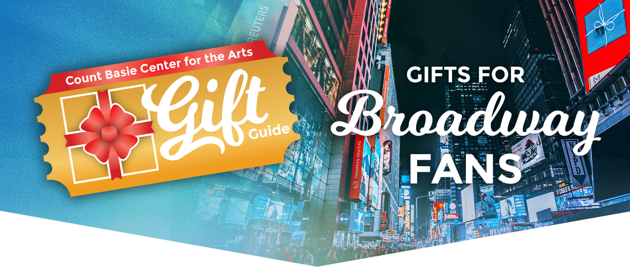 Holiday Gift Guide - Broadway