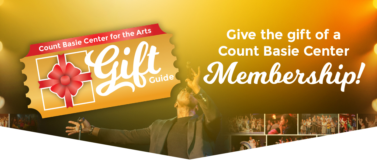 Holiday Gift Guide: Give the gift of a Count Basie Center Membership