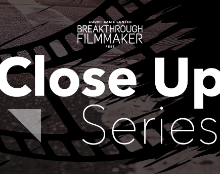 Breakthrough Filmmaker Fest Close Up Series