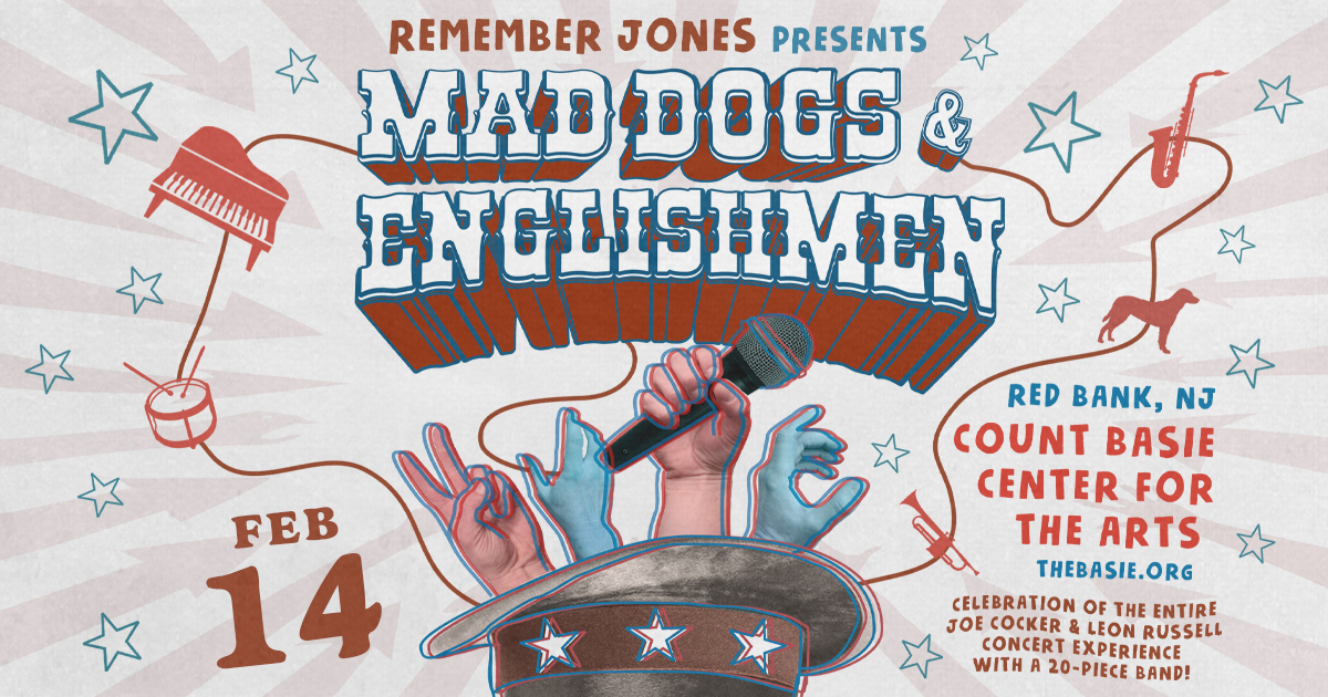 MAD DOGS & ENGLISHMEN - Count Basie Center for the Arts