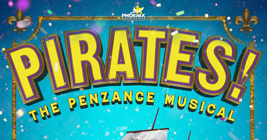 Phoenix Productions Presents: Pirates! The Penzance Musical