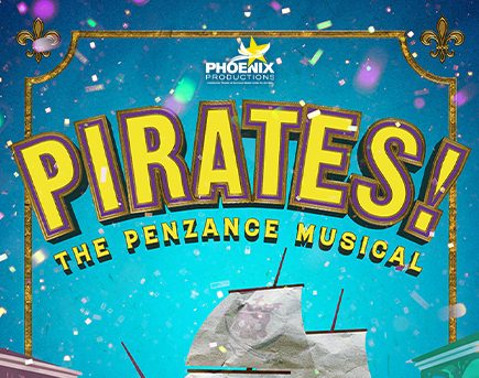 Phoenix Productions Presents: Pirates! The Penzance Musical