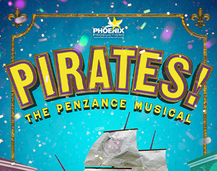 Phoenix Productions Presents: Pirates! The Penzance Musical