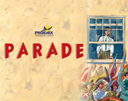 Phoenix Productions Presents Parade