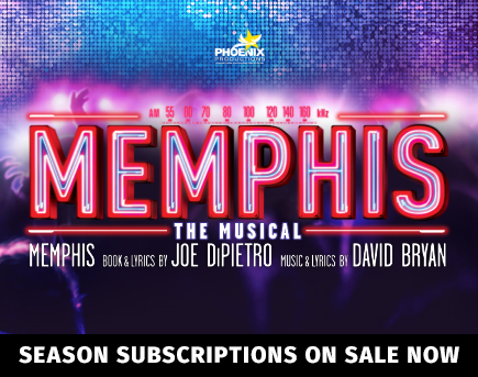 Phoenix Productions Presents Memphis - Subscriptions On Sale Now