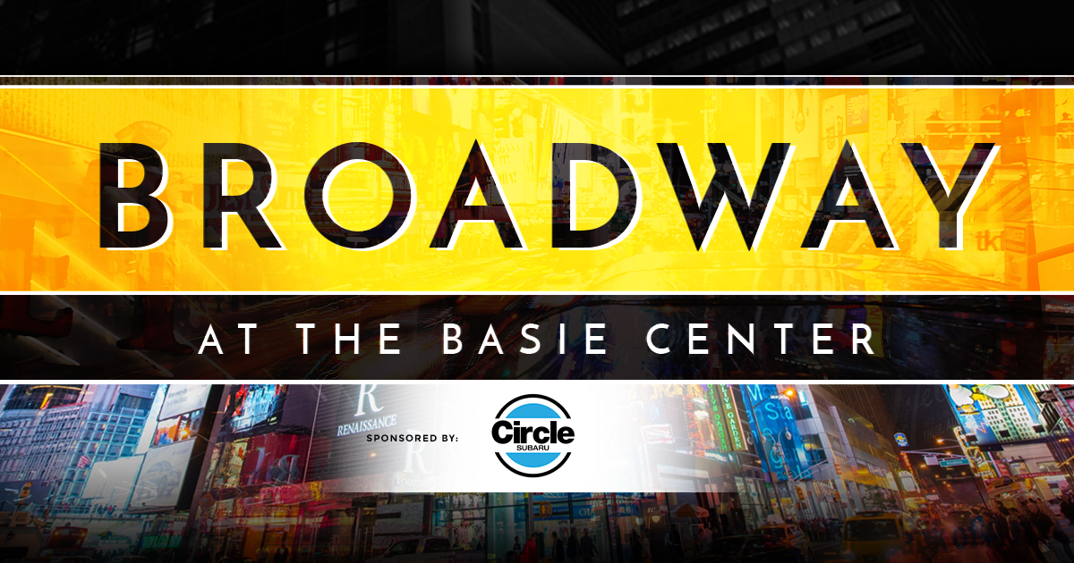 Broadway at the Count Basie Center