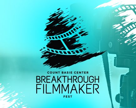 Count Basie Center Breakthrough Filmmaker Fest