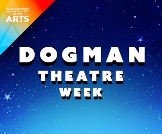 DOG MAN THEATRE WEEK