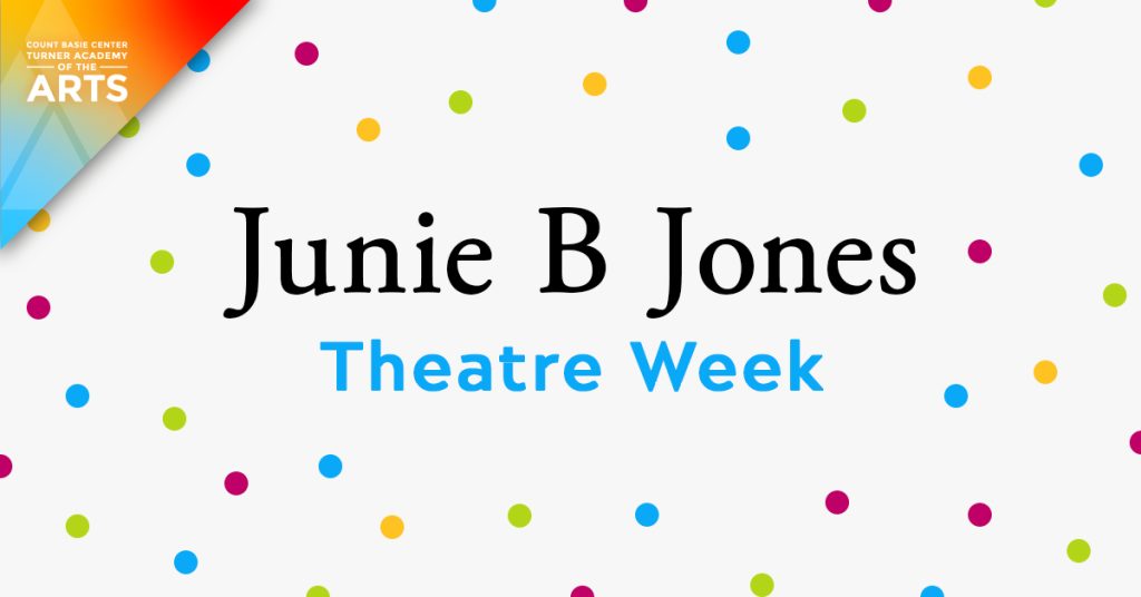 JUNIE B JONES THEATRE WEEK