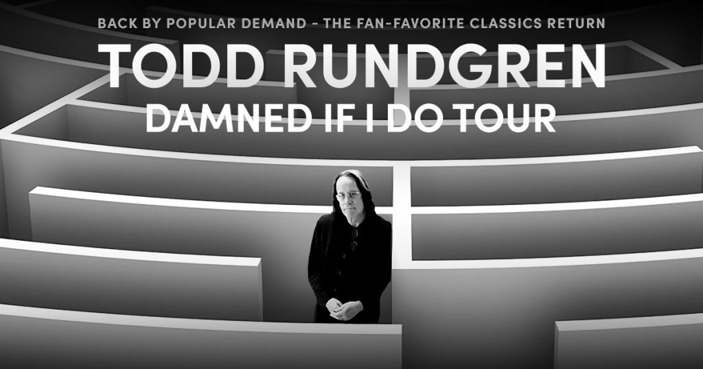 Todd Rundgren: GIRA "CONDENADO SI HAGO UNA GIRA"