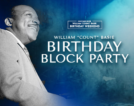 William “Count” Basie Birthday Block Party - FREE!