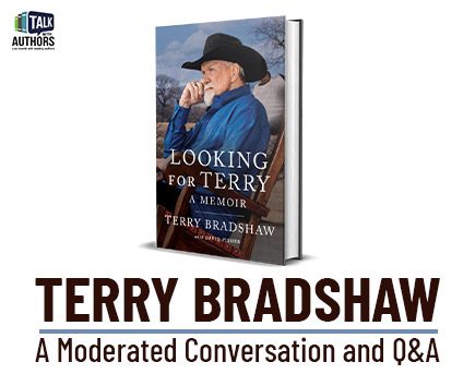 Terry Bradshaw: A Moderated Conversation and Q&A