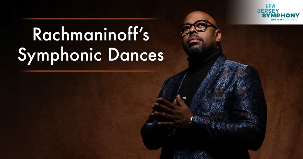 New Jersey Symphony Presents Rachmaninoff’s Symphonic Dances