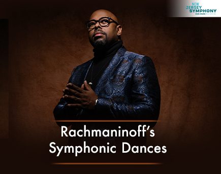 New Jersey Symphony Presents Rachmaninoff’s Symphonic Dances
