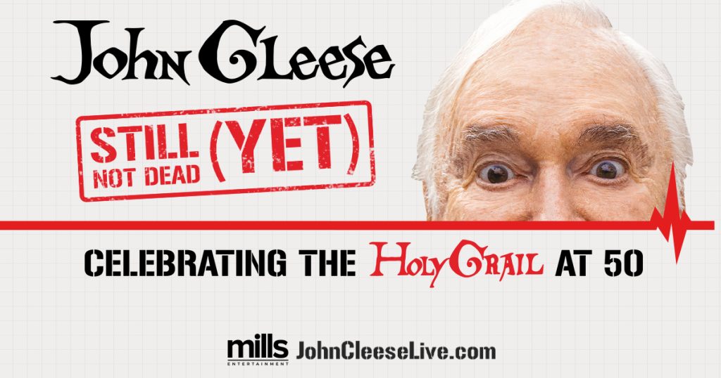 JOHN CLEESE: STILL NOT DEAD (YET), Celebrating the Holy Grail at 50